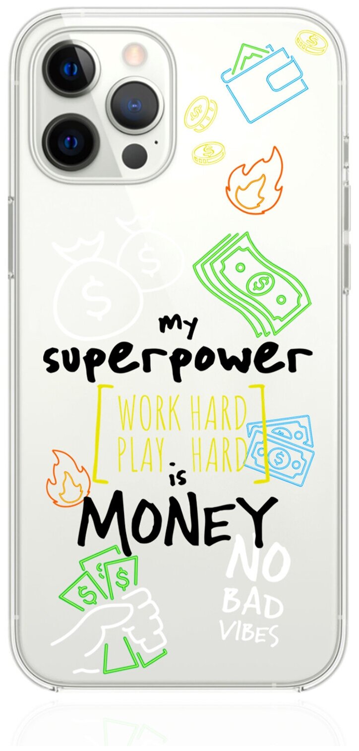 Прозрачный силиконовый чехол MustHaveCase для iPhone 12 Pro Max My Superpower is Money для Айфон 12 Про Макс Противоударный