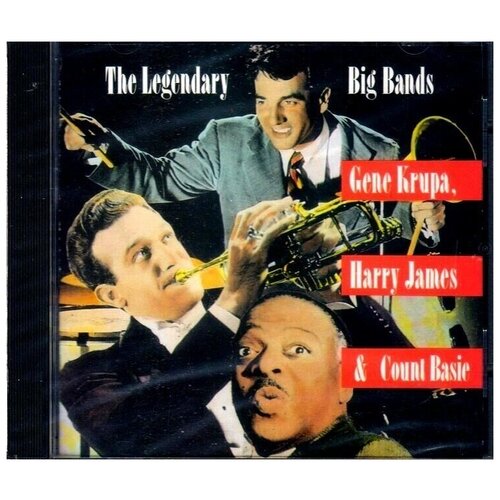 Gene Krupa/Harry James/Count Basie-Legendary Big Bands 1990 CBS CD USA ( Компакт-диск 1шт) gene krupa harry james count basie legendary big bands 1990 cbs cd usa компакт диск 1шт