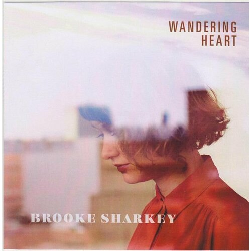 Пластинка виниловая Brooke Sharkey Wandering Heart виниловая пластинка ultha the inextricable wandering