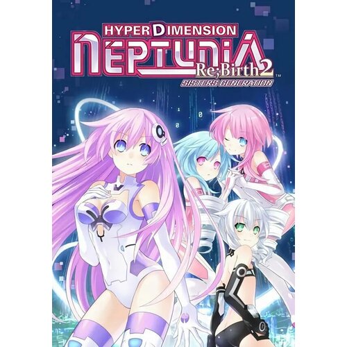 Hyperdimension Neptunia Re; Birth2: Sisters Generation (Steam; PC; Регион активации РФ, СНГ)