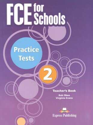 FCE for Schools. Practice Tests 2. Teacher's Book