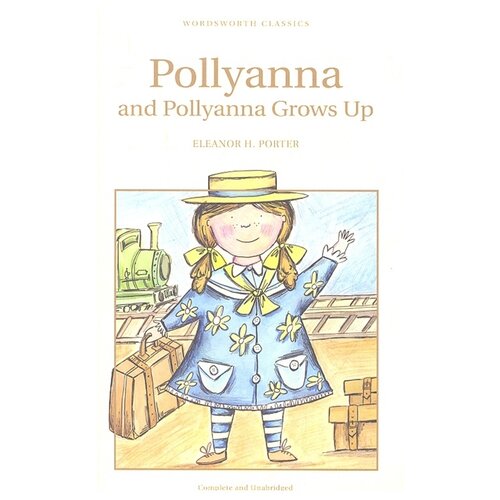 Porter E.H. "Pollyanna & Pollyanna Grows Up"
