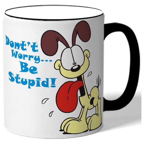 фото Кружка don't worry, be stupid. цветная ручка и ободок. drabs