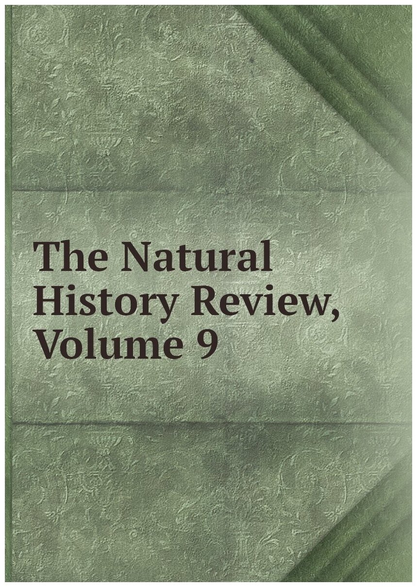 The Natural History Review, Volume 9