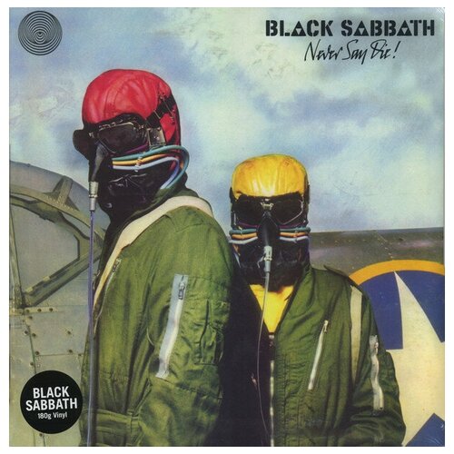 Black Sabbath Never Say Die! 12 Винил виниловая пластинка eu black sabbath never say die lp cd