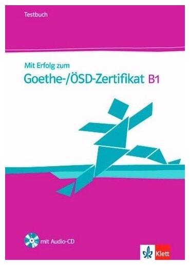 Mit Erfolg zum Goethe-/ÖSD-Zertifikat B1. Testbuch + Audio-CD - фото №1