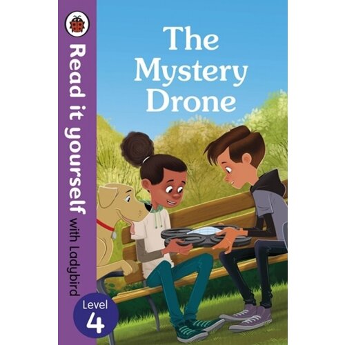 The Mystery Drone. Read it Yourself with Ladybird Level 4