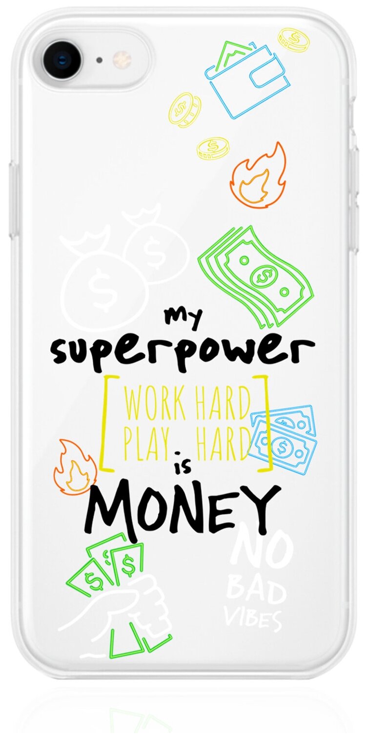 Прозрачный силиконовый чехол MustHaveCase для iPhone 7/8/SE2020 My Superpower is Money для Айфон 7/8/СЕ2020 Противоударный