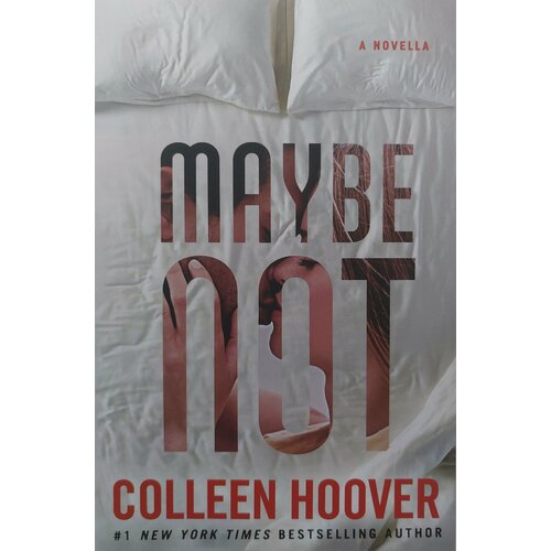 Maybe Not. Colleen Hoover