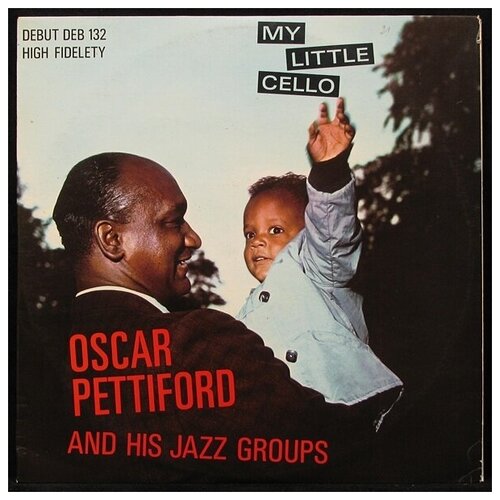 Виниловая пластинка Debut Oscar Pettiford – My Little Cello