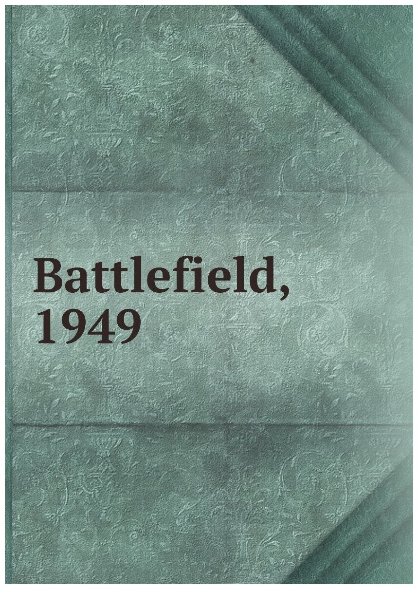 Battlefield, 1949