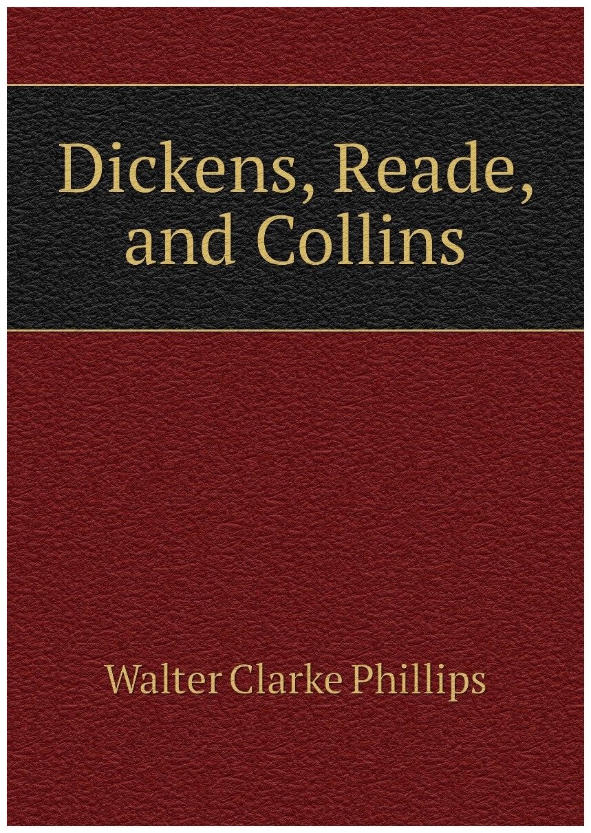 Dickens, Reade, and Collins