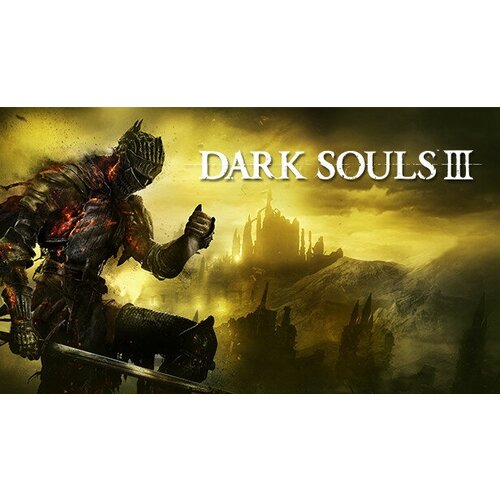 Игра DARK SOULS III Deluxe Edition для PC (STEAM) (электронная версия)