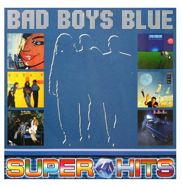 Виниловая пластинка Bad Boys Blue. Super Hits Vol.1