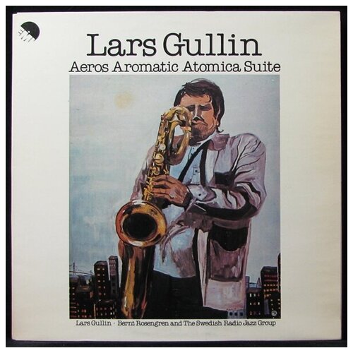 Виниловая пластинка EMI Lars Gullin – Aeros Aromatic Atomica Suite фото