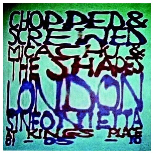 Micachu  & The Shapes And The London Sinfonietta - Chopped  & Screwed (LP)