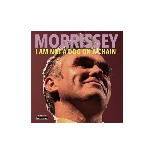 Виниловые пластинки, Étienne, MORRISSEY - I Am Not A Dog On A Chain (LP) smith jim i am still not a loser