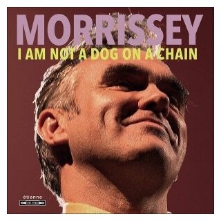 Виниловые пластинки, Étienne, MORRISSEY - I Am Not A Dog On A Chain (LP)
