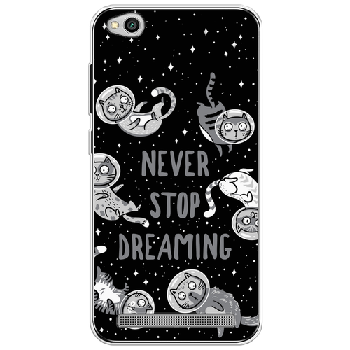 Силиконовый чехол на Xiaomi Redmi 5A / Сяоми Редми 5а Never stop dreaming жидкий чехол с блестками never stop dreaming цветы на xiaomi redmi 6a сяоми редми 6а