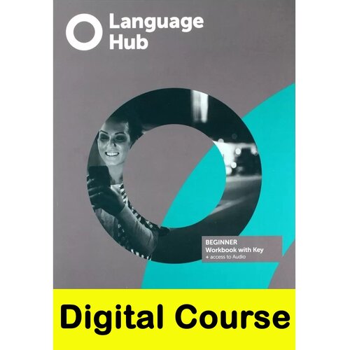 Language Hub Beginner DWB with access to Audio (Online Code): доступ к контенту на 450 дней