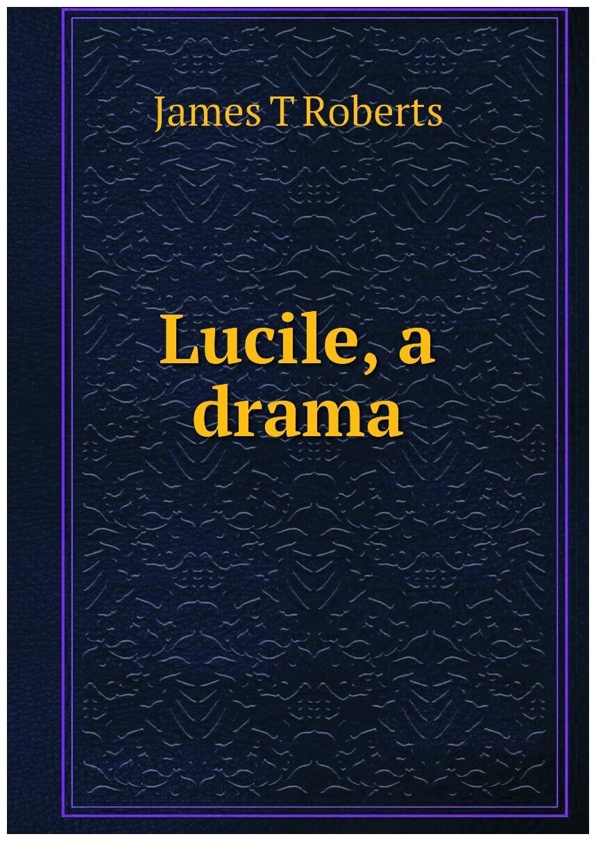 Lucile, a drama