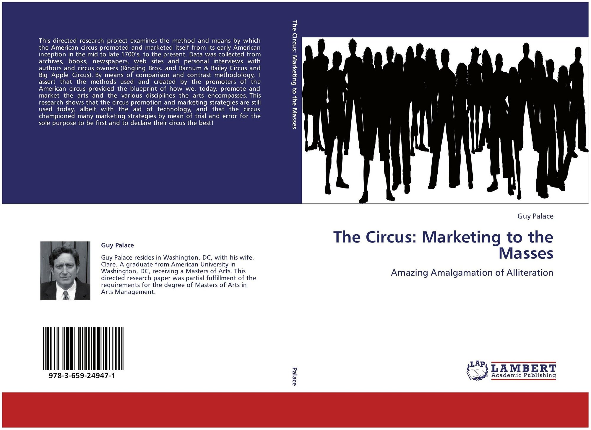 Guy Palace "The Circus: Marketing to the Masses. Amazing Amalgamation of Alliteration."