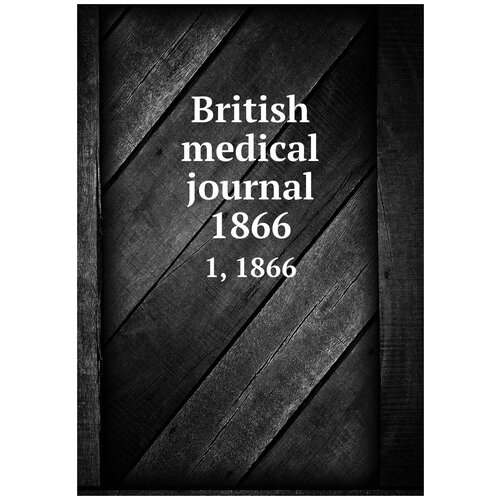 British medical journal 1866. 1, 1866