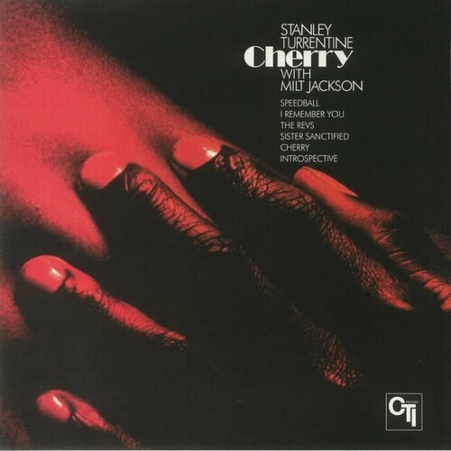 Turrentine Stanley & Jackson Milt Виниловая пластинка Turrentine Stanley & Jackson Milt Cherry jackson milt виниловая пластинка jackson milt milt jackson with john lewis percy heath kenny clarke lou donaldson and the thelonious monk quint