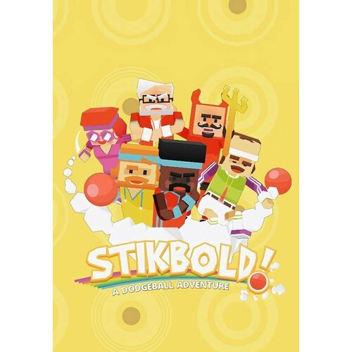 Stikbold! A Dodgeball Adventure (Steam; PC, Mac; Регион активации РФ, СНГ)
