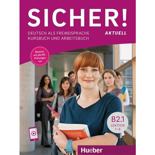 Sicher! aktuell B2.1 Kurs- und Arbeitsbuch mit Audios online, Lektion 1-6
