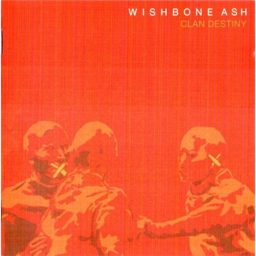 Компакт-диск Warner Wishbone Ash – Clan Destiny