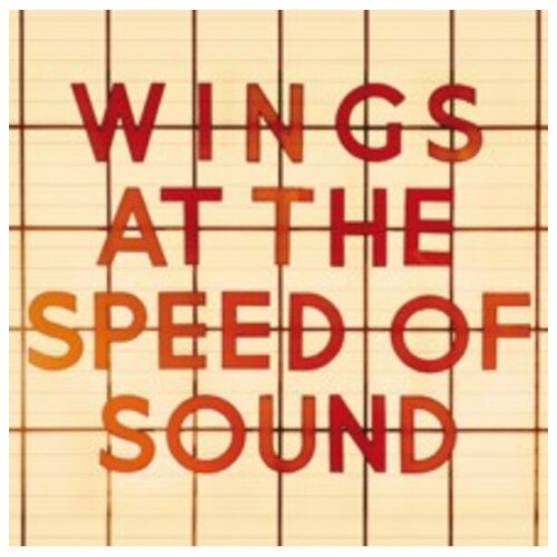 Виниловая пластинка Paul McCartney and Wings - At The Speed Of Sound. 1 LP paul mccartney and wings at the speed of sound [lp]