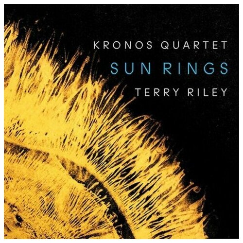 KRONOS QUARTET RILEY, TERRY SUN RINGS Digisleeve CD