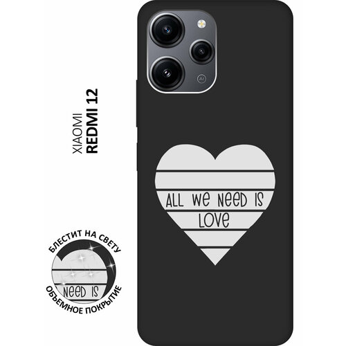 Матовый Soft Touch силиконовый чехол на Xiaomi Redmi 12, Сяоми Редми 12 с 3D принтом All We Need is Love W черный