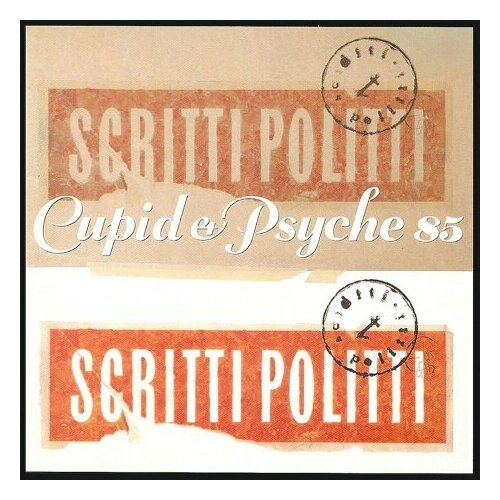 Виниловые пластинки, ROUGH TRADE, SCRITTI POLITTI - Cupid & Psyche 85 (LP)