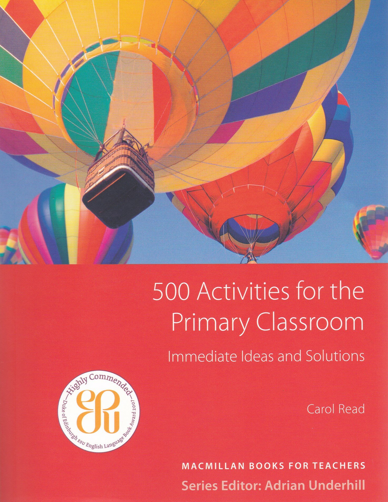 500 Activities for the Primary Classroom: Immediate Ideas and Solutions
