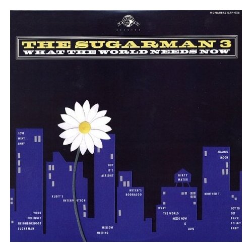 Виниловые пластинки, DAPTONE RECORDS, SUGARMAN 3 - What The World Needs Now (LP)