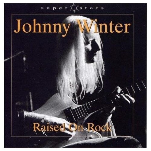 JOHNNY WINTER: Raised On Rock