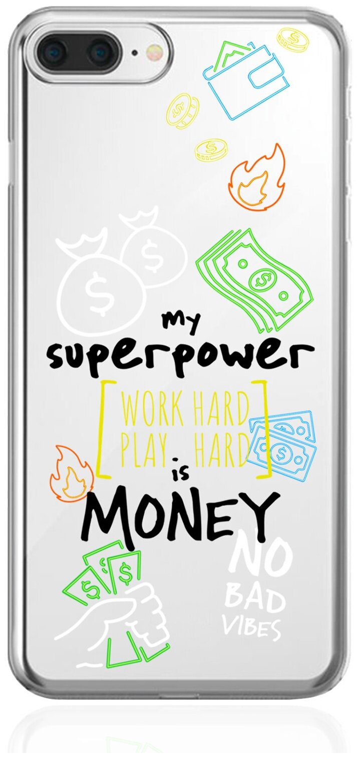 Прозрачный силиконовый чехол MustHaveCase для iPhone 7/8 Plus My Superpower is Money для Айфон 7/8 Плюс Противоударный