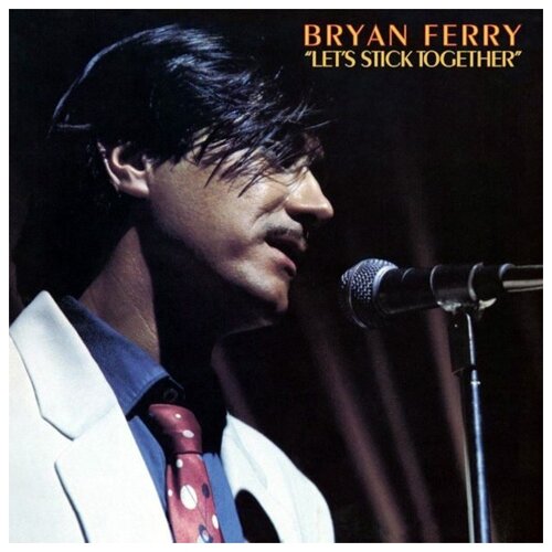 Виниловая пластинка Bryan Ferry - Let's Stick Together. 1 LP.