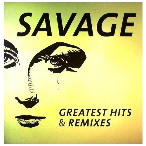 SAVAGE - Greatest Hits  & Remixes