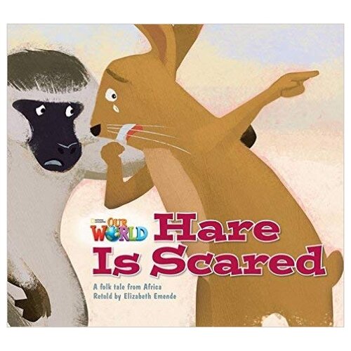  Emende E. "Our World Readers: Hare Is Scared"