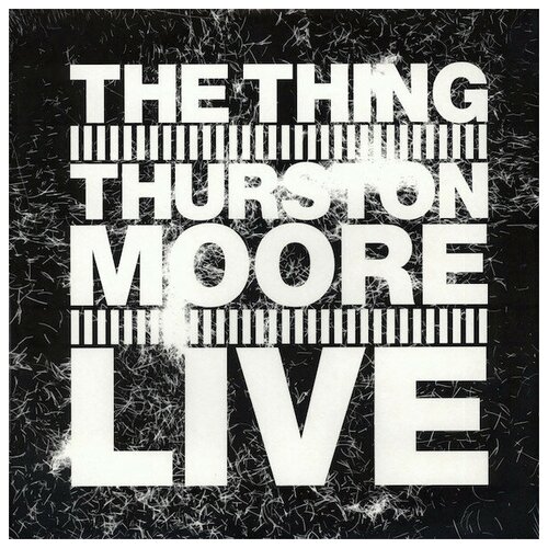 The Thing With Thurston Moore - Live