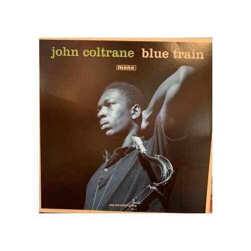 John Coltrane - Blue Train (mono) john coltrane john coltrane blue world mono