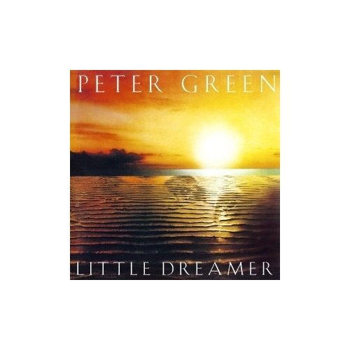 Компакт-диски, MUSIC ON CD, PETER GREEN - Little Dreamer (CD)