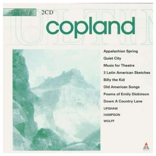 Copland: Appalachian Spring; Quiet City; Music for Theatre; 3 Latin American Sketches; Billy the Kid; etc. Wolff