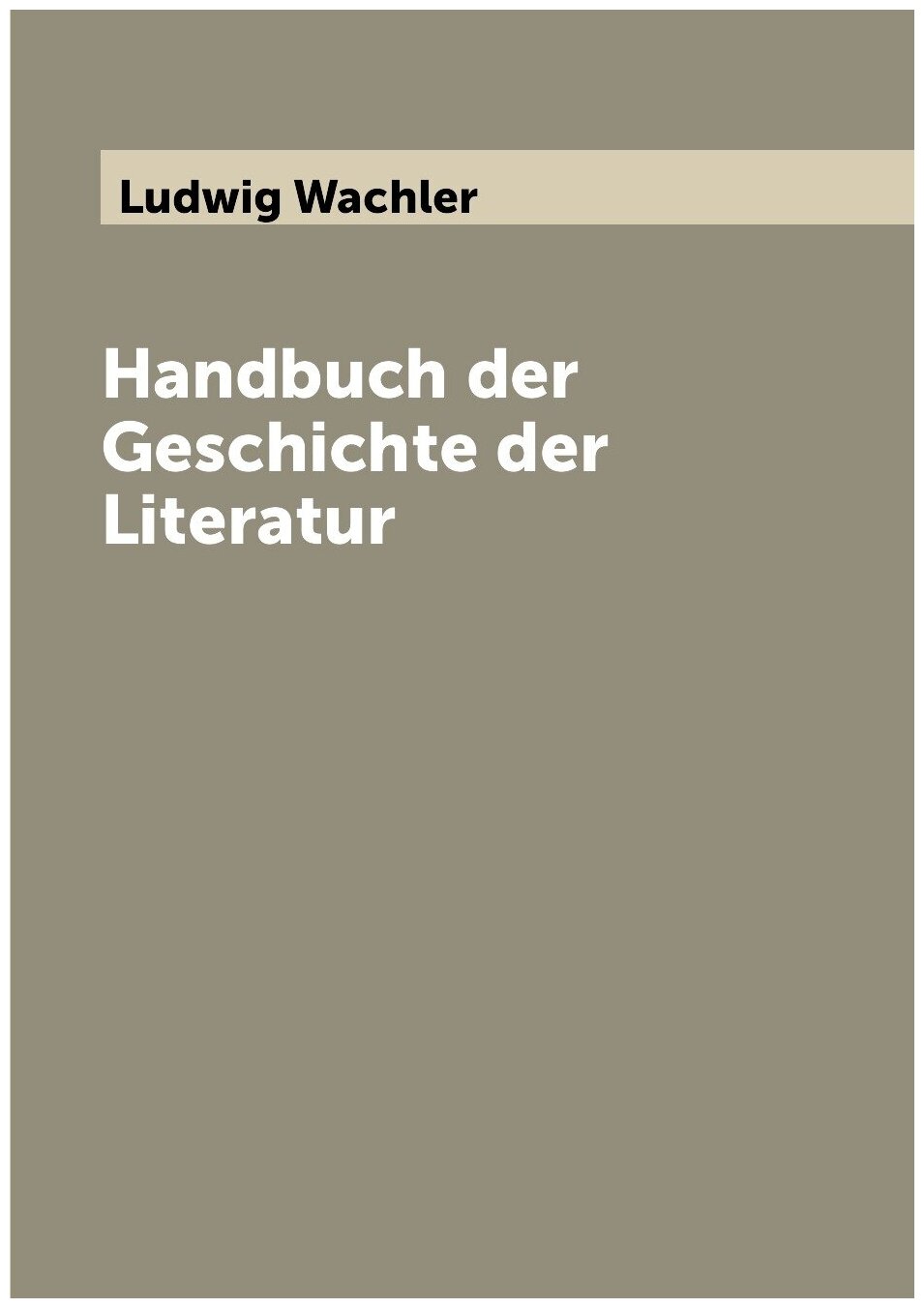 Handbuch der Geschichte der Literatur