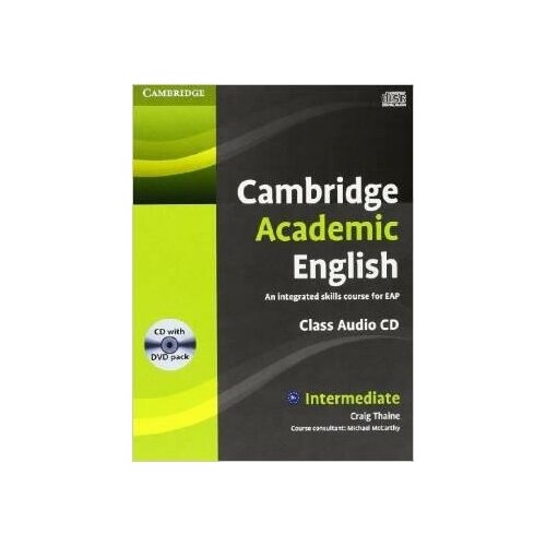 Audio CD. Cambridge Academic English B1+. Intermediate Class Audio CD and DVD Pack: An Integrated Skills Course for EAP (+ DVD)