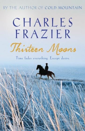 Thirteen Moons (Frazier Charles) - фото №1