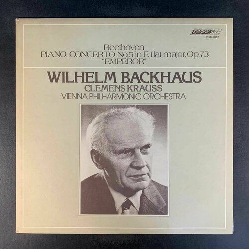 Beethoven, Wilhelm Backhaus, Clemens Krauss, The Vienna Philharmonic Orchestra - Concerto No.5 In E-Flat Major For Piano And Orchestra, Op.73 The Emperor (Виниловая пластинка)